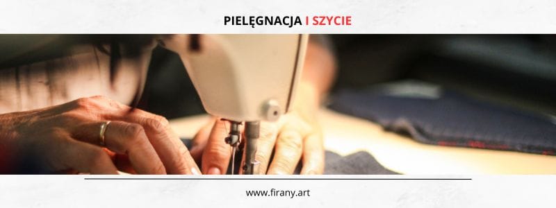 Pielęgnacja i szycie